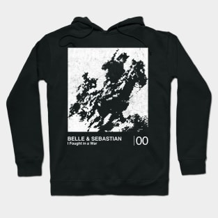 I Fought In A War / Minimalist Graphic Artwork Fan Design Hoodie